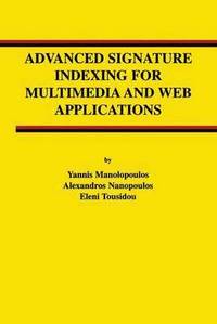 bokomslag Advanced Signature Indexing for Multimedia and Web Applications