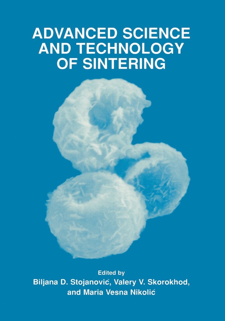 Biljana D. Stojanovic, Valery V. Skorokhod, Maria Vesna Nikolic - Advanced Science and Technology of Sintering, Häftad