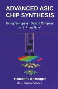 bokomslag Advanced ASIC Chip Synthesis