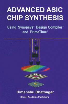 Advanced ASIC Chip Synthesis 1