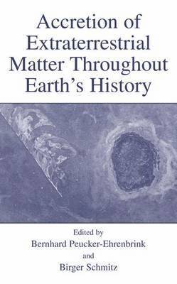 Accretion of Extraterrestrial Matter Throughout Earths History 1