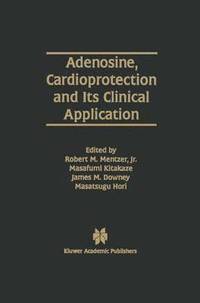 bokomslag Adenosine, Cardioprotection and Its Clinical Application