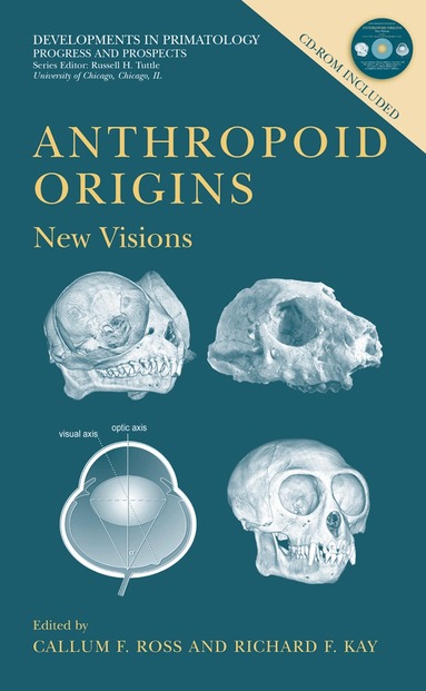 Callum F. Ross, Richard F. Kay - Anthropoid Origins, Häftad
