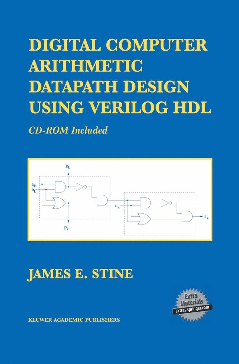 James E. Stine, James E. Stine - Digital Computer Arithmetic Datapath Design Using Verilog HDL, Häftad