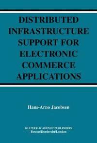 bokomslag Distributed Infrastructure Support for Electronic Commerce Applications