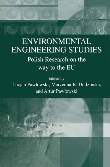 Lucjan Pawlowski, Marzenna R. Dudzinska, Artur Pawlowski - Environmental Engineering Studies, Häftad