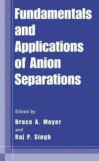 bokomslag Fundamentals and Applications of Anion Separations
