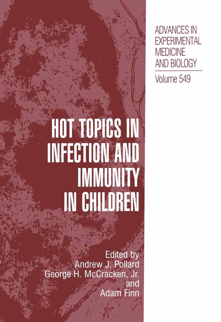 Andrew J. Pollard, George H. McCracken Jr., Adam Finn, George H. McCracken Jr, George H. Mccracken Jr. - Hot Topics in Infection and Immunity in Children, Häftad