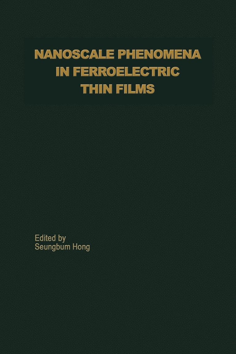 Nanoscale Phenomena in Ferroelectric Thin Films 1