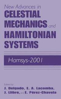 bokomslag New Advances in Celestial Mechanics and Hamiltonian Systems