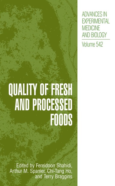 Fereidoon Shahidi, Arthur M. Spanier, Chi-Tang Ho, Terry Braggins - Quality of Fresh and Processed Foods, Häftad