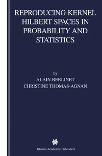 bokomslag Reproducing Kernel Hilbert Spaces in Probability and Statistics