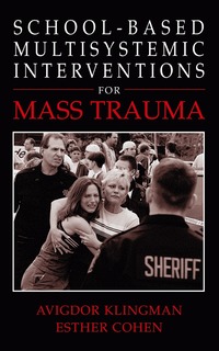 bokomslag School-Based Multisystemic Interventions For Mass Trauma