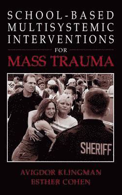 bokomslag School-Based Multisystemic Interventions For Mass Trauma