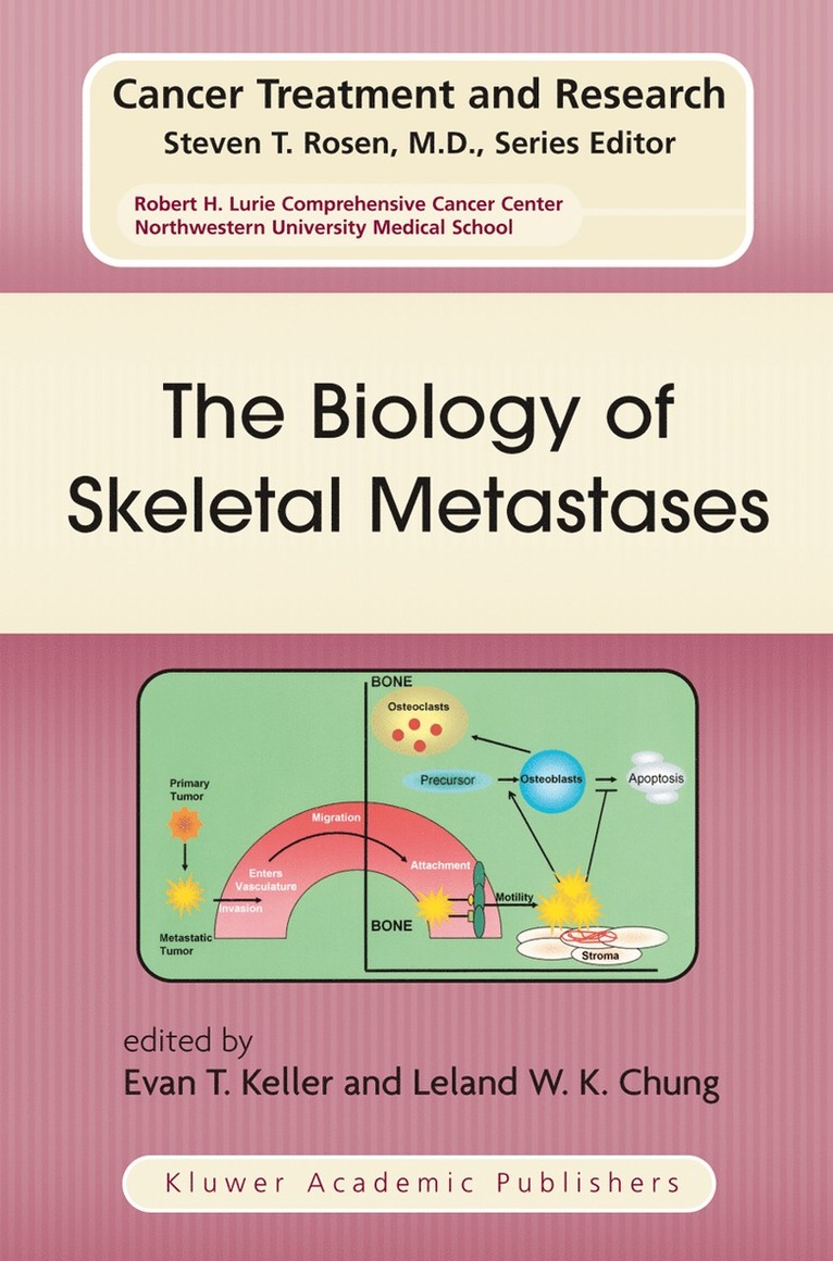 Evan T. Keller, Leland W.K. Chung, Leland W. K. Chung - Biology of Skeletal Metastases, Häftad