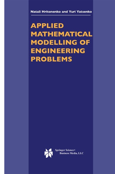N.V. Hritonenko, Yuri P. Yatsenko - Applied Mathematical Modelling of Engineering Problems, Häftad