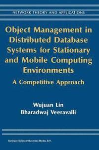 bokomslag Object Management in Distributed Database Systems for Stationary and Mobile Computing Environments