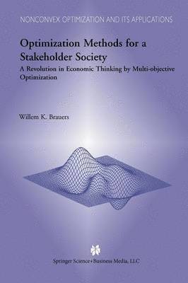 Optimization Methods for a Stakeholder Society 1