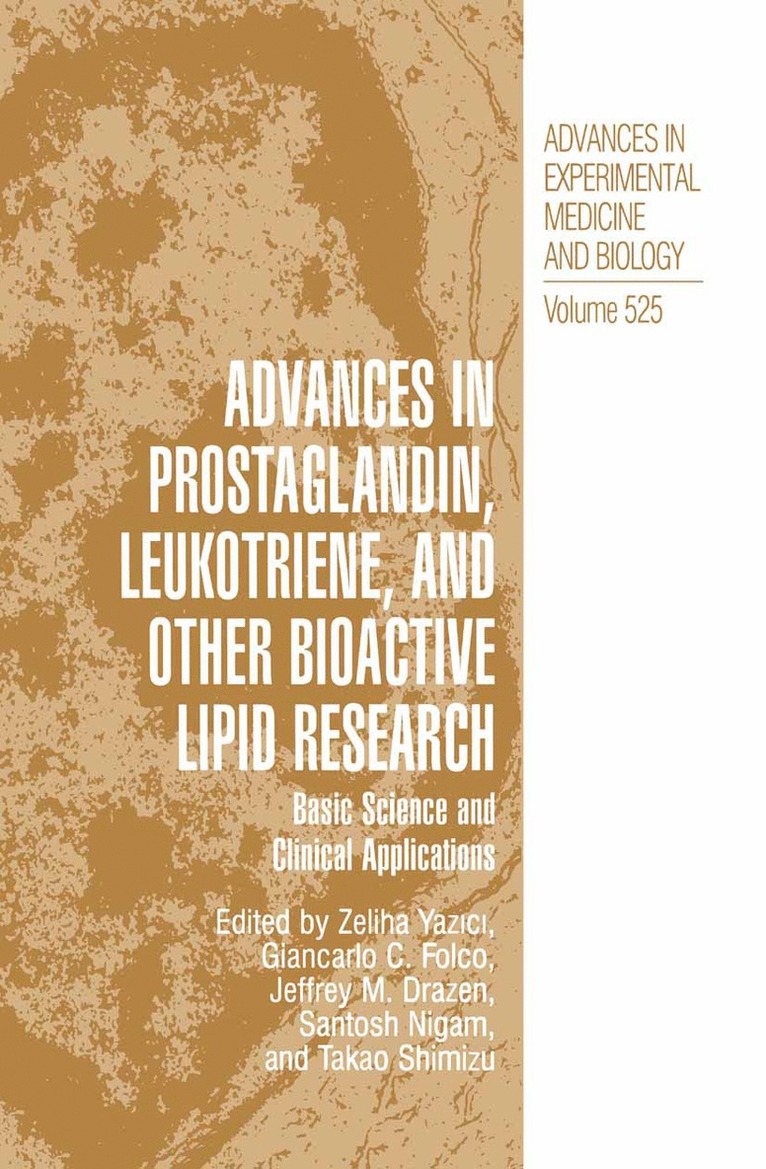 Zeliha Yazici, Giancarlo C. Folco, Jeffery M. Drazen, Santosh Nigam, Takao Shimizu - Advances in Prostaglandin, Leukotriene, and other Bioactive Lipid Research, Häftad