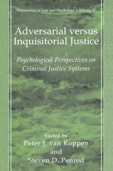 Peter J. van Koppen, Steven D. Penrod - Adversarial versus Inquisitorial Justice, Häftad