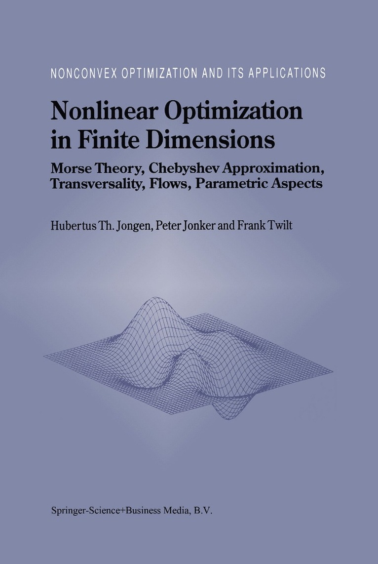 Hubertus Th. Jongen, P. Jonker, F. Twilt, Hubertus Th Jongen - Nonlinear Optimization in Finite Dimensions, Häftad