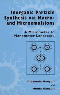 bokomslag Inorganic Particle Synthesis via Macro and Microemulsions