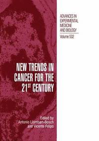 bokomslag New Trends in Cancer for the 21st Century