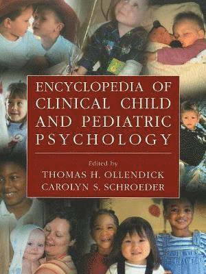 Thomas H. Ollendick, Carolyn S. Schroeder - Encyclopedia of Clinical Child and Pediatric Psychology, Häftad