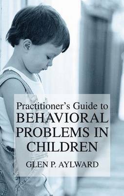 bokomslag Practitioners Guide to Behavioral Problems in Children