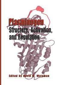 bokomslag Plasminogen: Structure, Activation, and Regulation