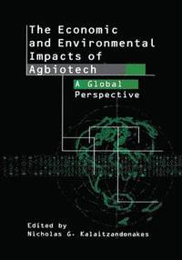 bokomslag The Economic and Environmental Impacts of Agbiotech