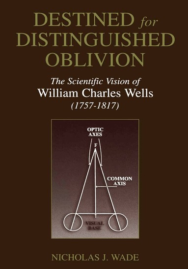 Nicholas J. Wade - Destined for Distinguished Oblivion, Häftad