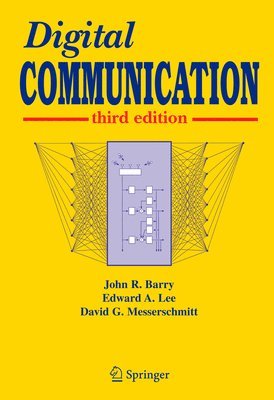 John R. Barry, Edward A. Lee, David G. Messerschmitt - Digital Communication, Häftad