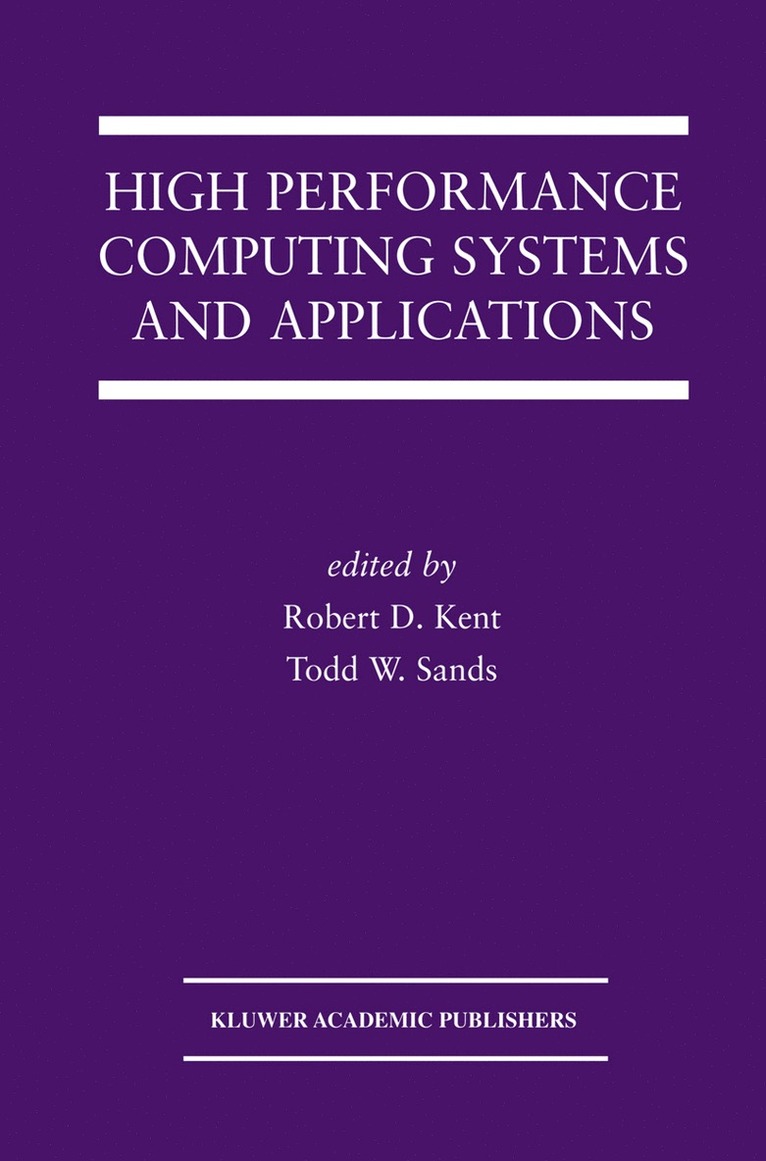 Robert D. Kent, Todd W. Sands - High Performance Computing Systems and Applications, Häftad