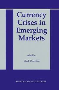 bokomslag Currency Crises in Emerging Markets