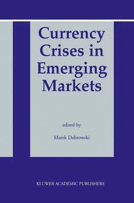 Currency Crises in Emerging Markets 1