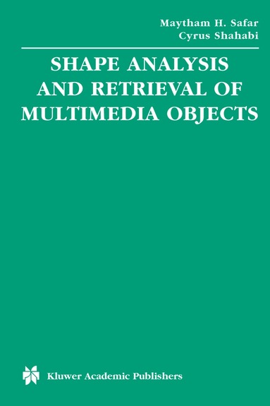 Maytham H. Safar, Cyrus Shahabi - Shape Analysis and Retrieval of Multimedia Objects, Häftad