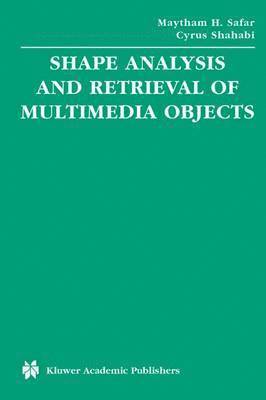 Shape Analysis and Retrieval of Multimedia Objects 1