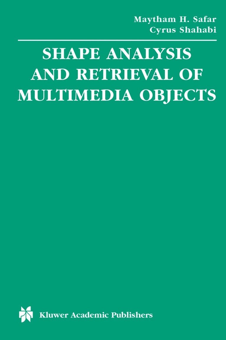 Shape Analysis and Retrieval of Multimedia Objects 1