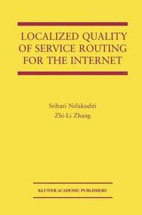 bokomslag Localized Quality of Service Routing for the Internet