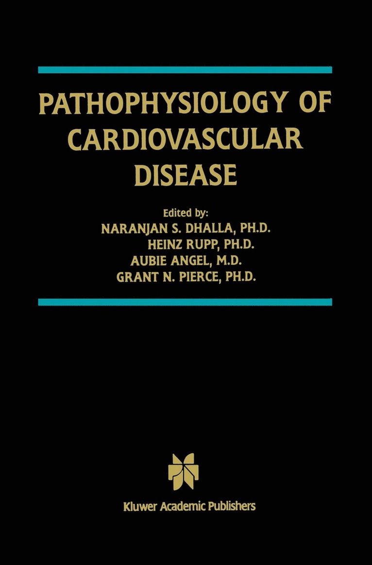 Naranjan S. Dhalla, Heinz Rupp, Aubie Angel, Grant N. Pierce - Pathophysiology of Cardiovascular Disease, Häftad