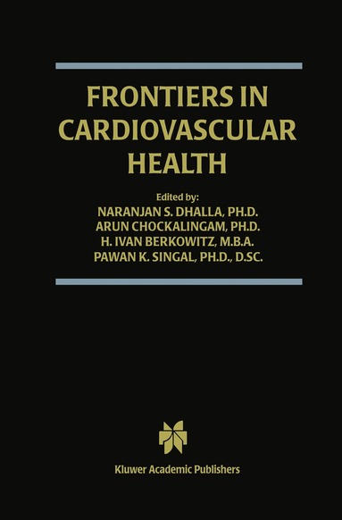 Naranjan S. Dhalla, Arun Chockalingam, H. Ivan Berkowitz, Pawan K. Singal - Frontiers in Cardiovascular Health, Häftad
