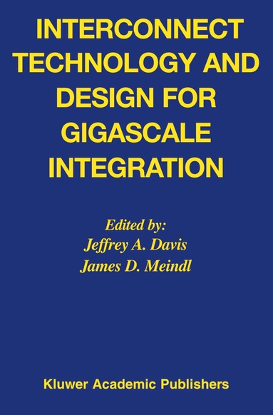 bokomslag Interconnect Technology and Design for Gigascale Integration