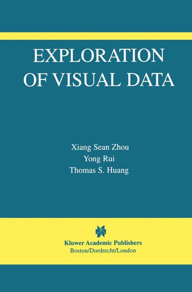 Sean Xiang Zhou, Yong Rui, Thomas S. Huang - Exploration of Visual Data, Häftad