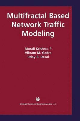 Multifractal Based Network Traffic Modeling 1