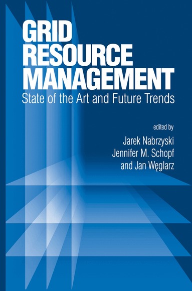 Jarek Nabrzyski, Jennifer M. Schopf, Jan Weglarz - Grid Resource Management, Häftad