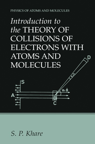 bokomslag Introduction to the Theory of Collisions of Electrons with Atoms and Molecules