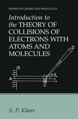 Introduction to the Theory of Collisions of Electrons with Atoms and Molecules 1