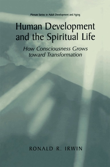 Ronald R. Irwin - Human Development and the Spiritual Life, Häftad