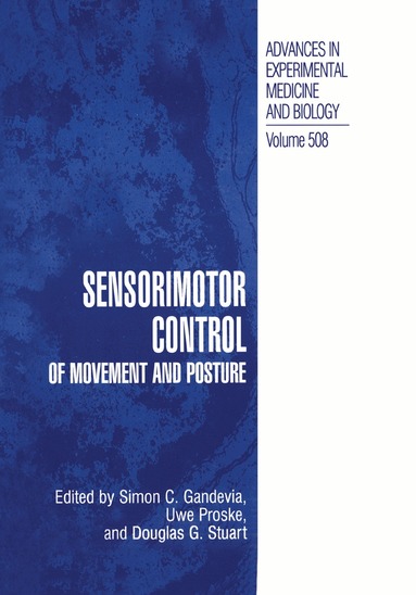 Simon C. Gandevia, Uwe Proske, Douglas G. Stuart - Sensorimotor Control of Movement and Posture, Häftad